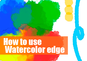 How to use Watercolor edge