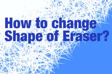 How to change Shape of Eraser?